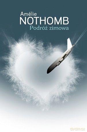 Podróż zimowa - Amelie Nothomb [KSIĄŻKA]