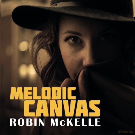 Robin Mckelle: Melodic Canvas [CD]