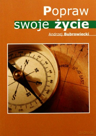 Popraw swoje życie - Andrzej Bubrowiecki [KSIĄŻKA]