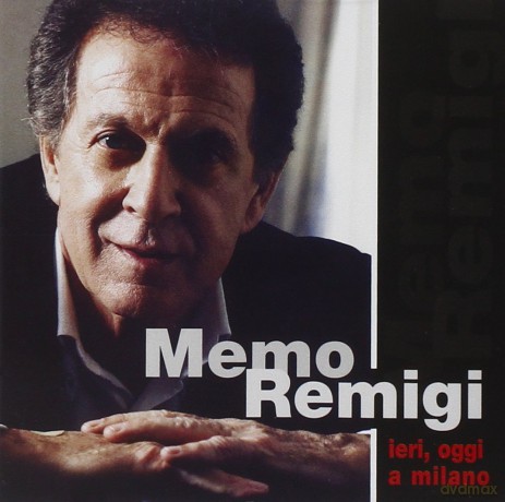 Memo Remigi: Memo Remigi - Ieri Oggi Domani [CD]