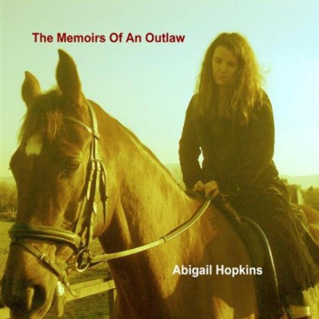 Abigail Hopkins: Memoirs Of An Outlaw [CD]