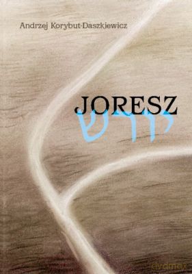 Joresz  - Andrzej Korybut-Daszkiewicz [KSIĄŻKA]