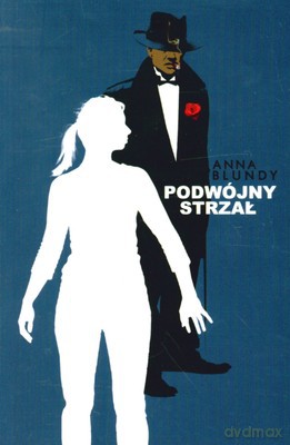 Podwójny strzał - Anna Blundy [KSIĄŻKA]