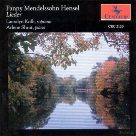 Fanny Mendelssohn-Hensel: Mendelssohn Hensel: Lieder [CD]