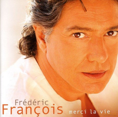 Frederic Francois: Merci La Vie [CD]