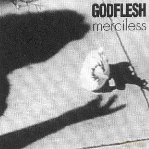 Godflesh: Merciless [CD]
