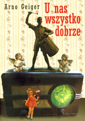 U nas wszystko dobrze - Arno Geiger [KSIĄŻKA]