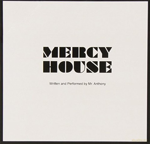 Mr. Anthony: Mercy House [CD]