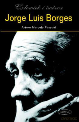 Jorge Luis Borges - Arturo Marcelo Pascual [KSIĄŻKA]