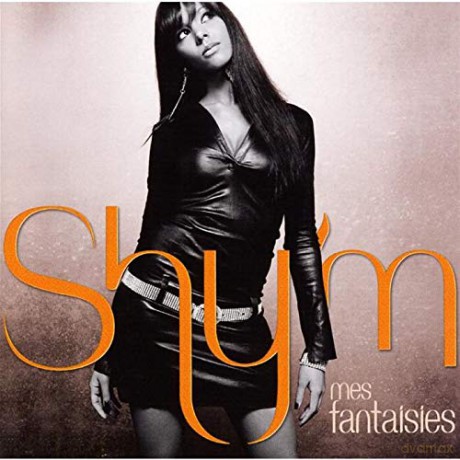 Shy'm: Mes Fantaisies [CD]