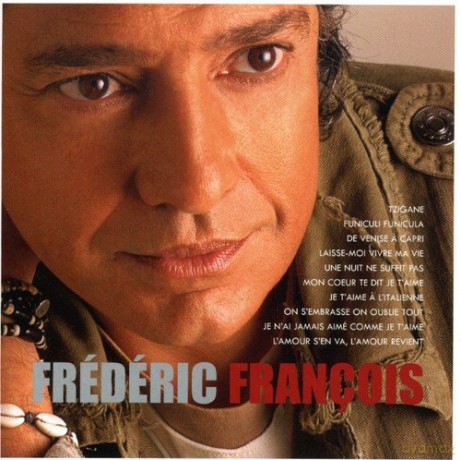 Frederic Francois: Mes Plus Belles Chansons d'amour [CD]