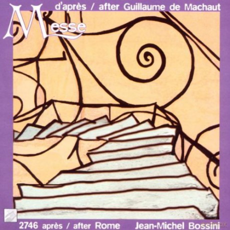 Jean-Michel Bossini: Messe De Notre Dame [CD]