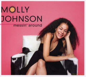 Molly Johnson: Messin' Around [CD]