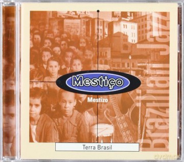 Terra Brasil: Mestico [CD]