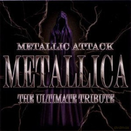 Metallic Attack: Metallica the Ultimate Tribute [CD]
