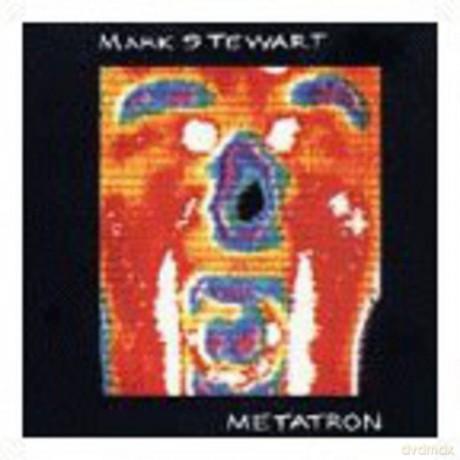 Mark Stewart: Metatron [CD]