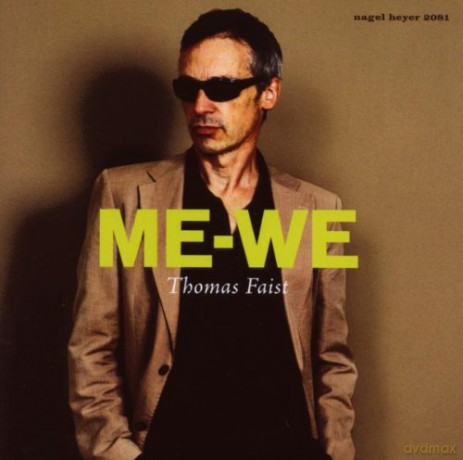 Thomas Faist: Me-We [CD]