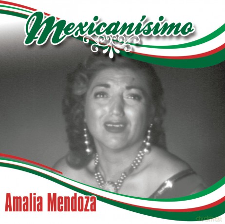 Amalia Mendoza: Mexicanisimo [CD]