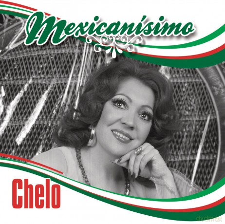 Chelo: Mexicanisimo [CD]
