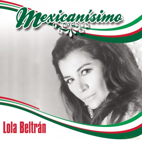 Lola Beltran: Mexicanisimo [CD]