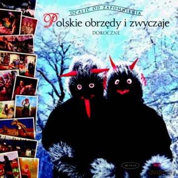 Polskie obrzędy i zwyczaje doroczne - Barbara Ogrodowska [KSIĄŻKA]