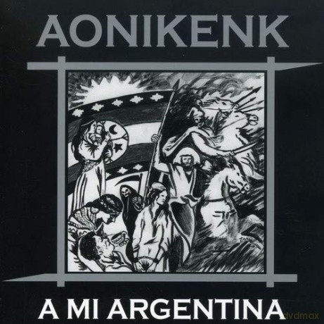 Aonikenk: Mi Argentina [CD]