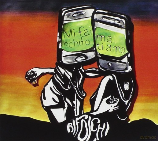 Bifolchi: Mi Fai Schifo Ma Ti Amo [CD]