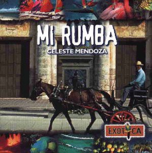 Celeste Mendoza: Mi Rumba [CD]