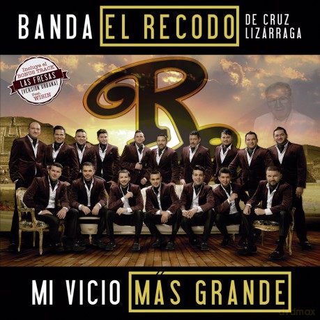 Banda El Recodo De Cruz Lizarraga: Mi Vicio Mas Grande [CD]