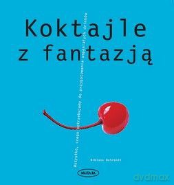 Koktajle z fantazją - Bibiana Behrendt [KSIĄŻKA]