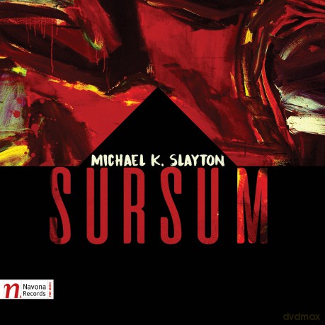 Slayton: Michael K. Slayton: Sursum [CD]