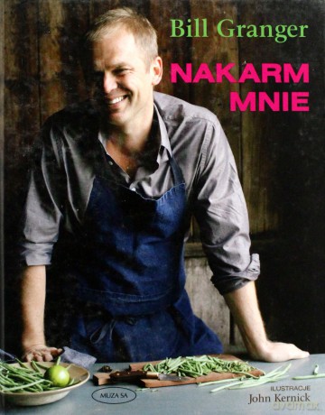 Nakarm mnie - Bill Granger [KSIĄŻKA]