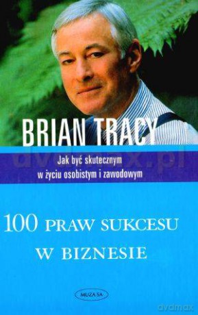 100 praw sukcesu w biznesie - Brian Tracy [KSIĄŻKA]