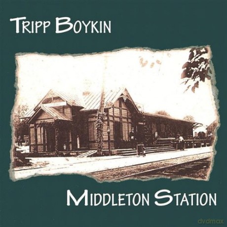 Tripp Boykin: Middleton Station [CD]