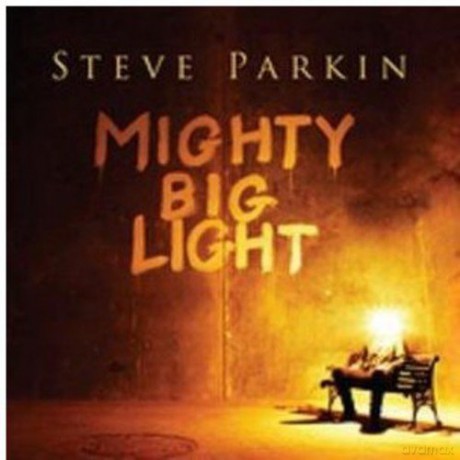 Steve Parkin: Mighty Big Light [CD]
