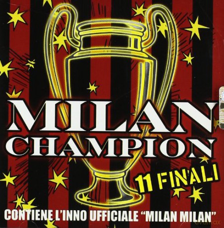 Vari-Milan Champions: Milan Champions 11 Finali [CD]