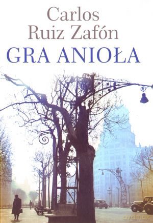 Gra anioła (twarda) - Carlos Ruiz Zafon [KSIĄŻKA]