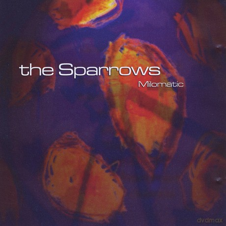 Sparrows: Milomatic [CD]