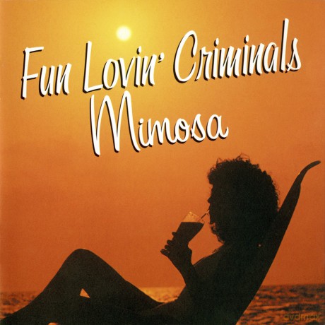 Fun Lovin Criminals: Mimosa [CD]