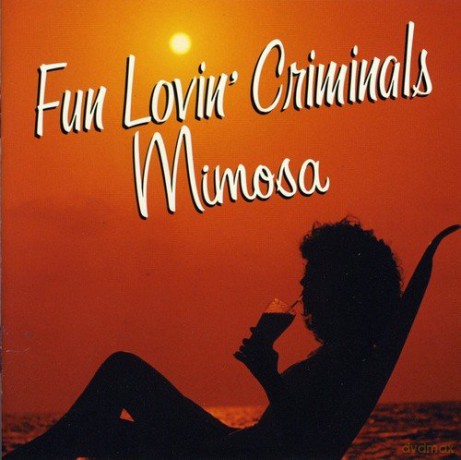 Fun Lovin' Criminals: Mimosa [CD]