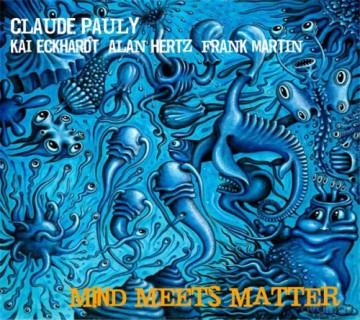 Claude Pauly: Mind Meets Matter [CD]