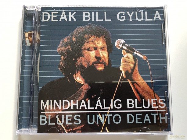 Deak Bill Gyula: Mindhalalig Blues [CD]