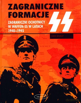 Zagraniczne formacje SS - Chris Bishop [KSIĄŻKA]