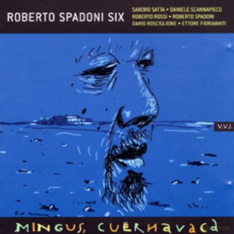 Roberto Spadoni Six: Mingus, Cuernavaca [CD]