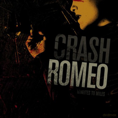 Crash Romeo: Minutes To Miles [CD]