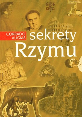 Sekrety Rzymu - Corrado Augias [KSIĄŻKA]