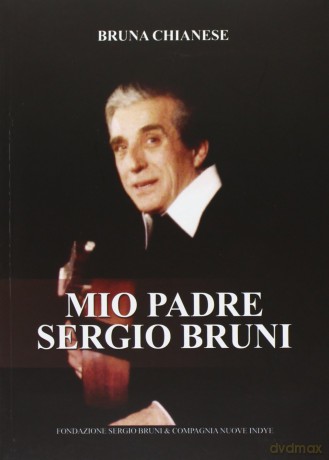 Bruna Chianese: Mio Padre Sergio Bruni. Con Audio [2CD]