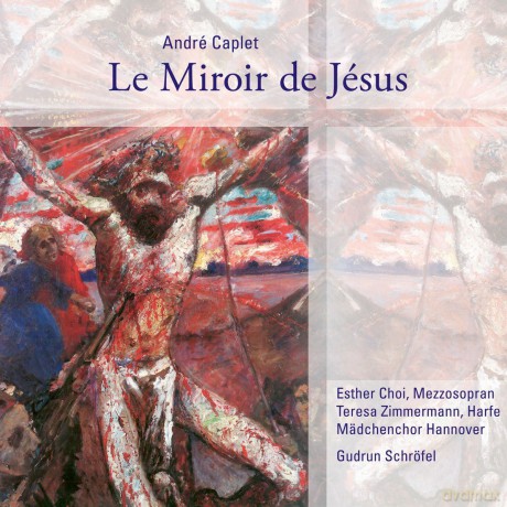 A. Caplet: Miroir De Jesus [CD]