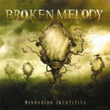 Broken Melody: Mirroring Identities [CD]