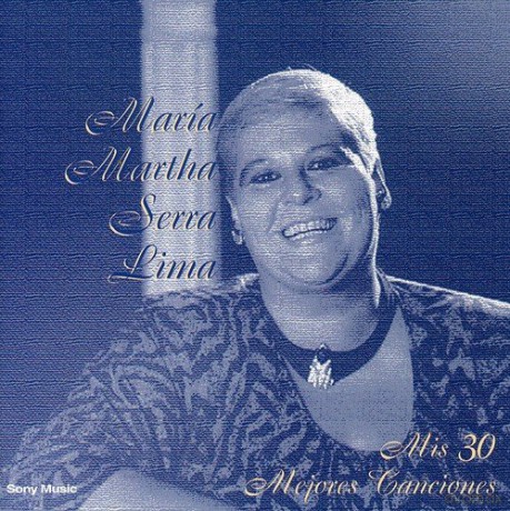 Maria Martha Serra Lima: Mis 30 Mejores Canciones [CD]